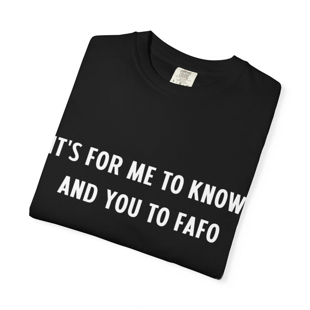 It’s For Me To Know | Funny Text Tee