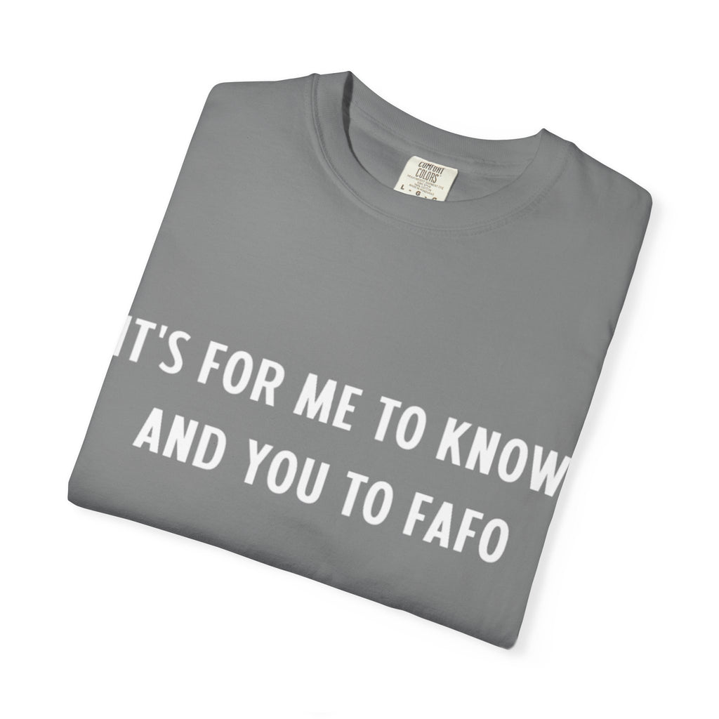 It’s For Me To Know | Funny Text Tee