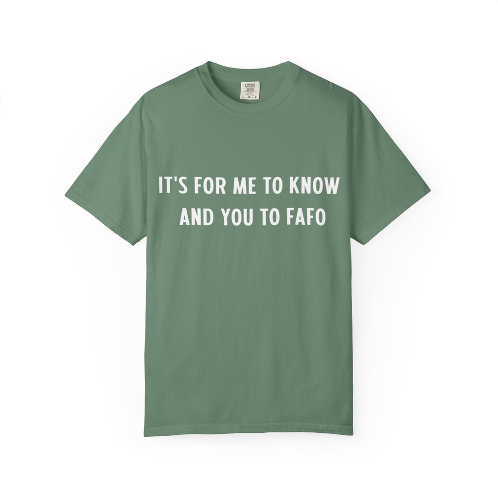 It’s For Me To Know | Funny Text Tee