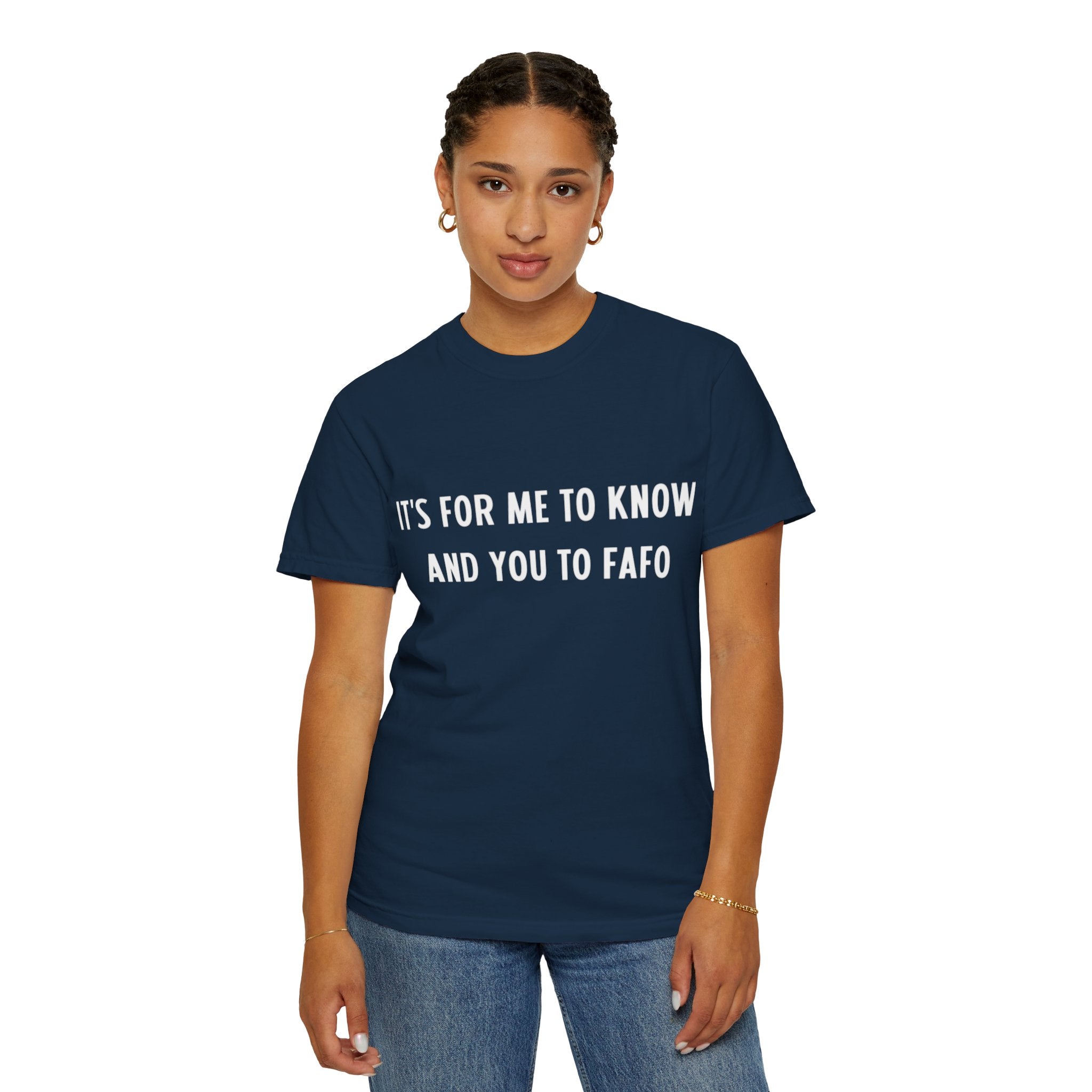 It’s For Me To Know | Funny Text Tee