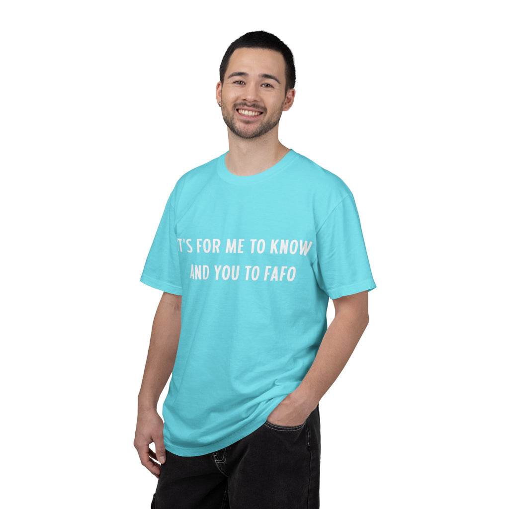 It’s For Me To Know | Funny Text Tee