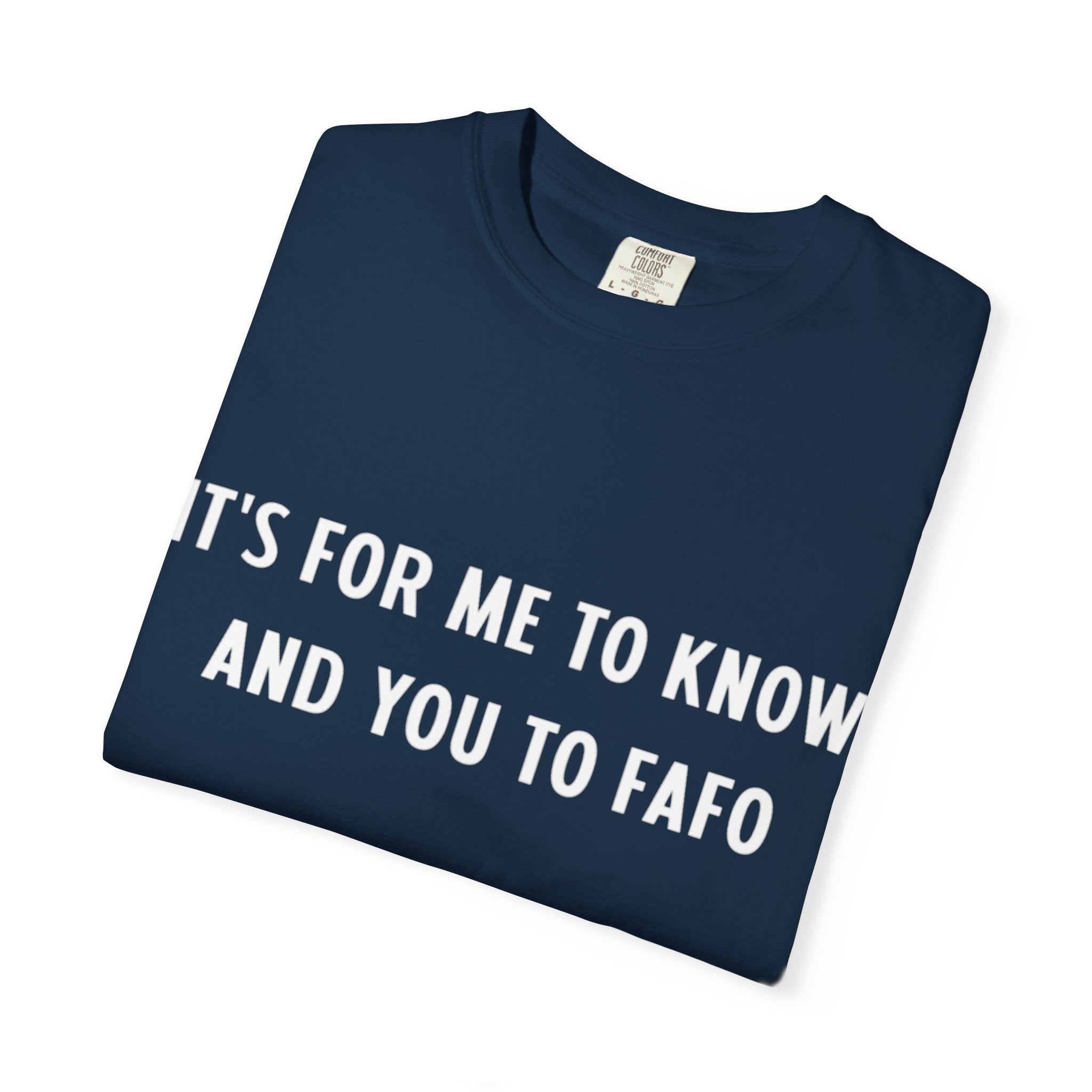 It’s For Me To Know | Funny Text Tee