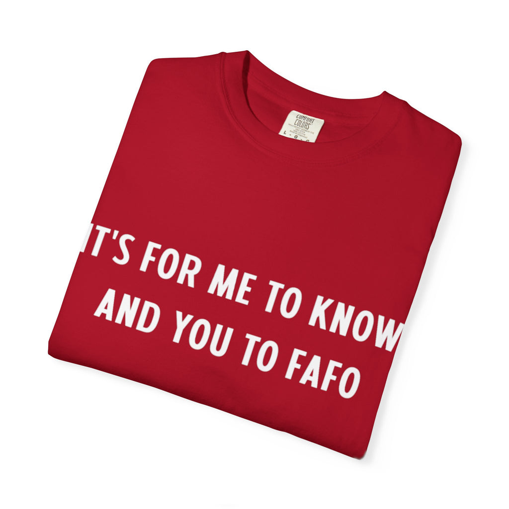 It’s For Me To Know | Funny Text Tee