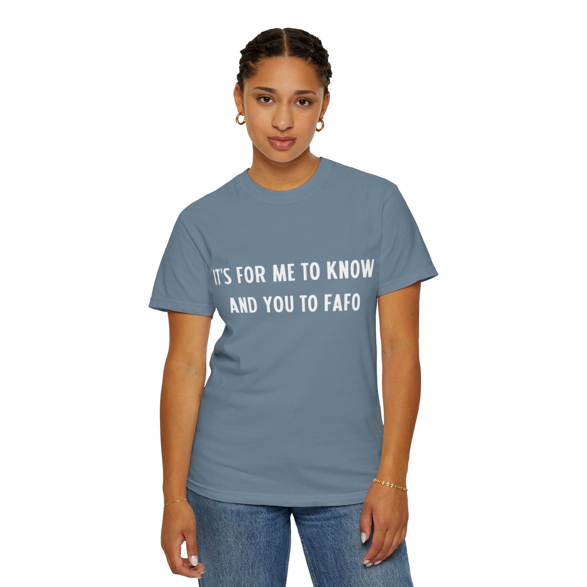 It’s For Me To Know | Funny Text Tee
