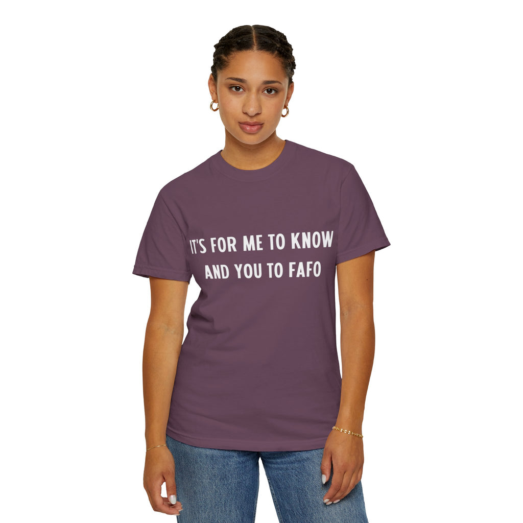 It’s For Me To Know | Funny Text Tee
