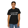 It’s For Me To Know | Funny Text Tee