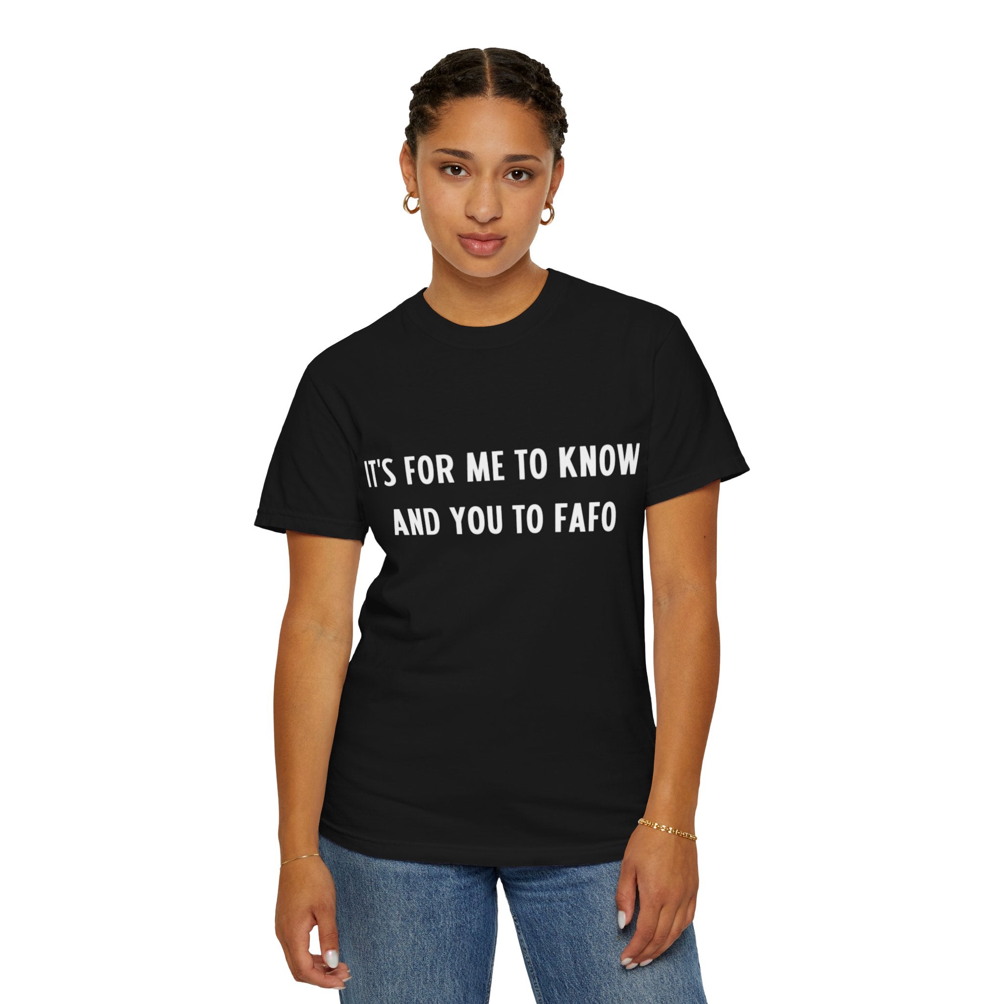 It’s For Me To Know | Funny Text Tee