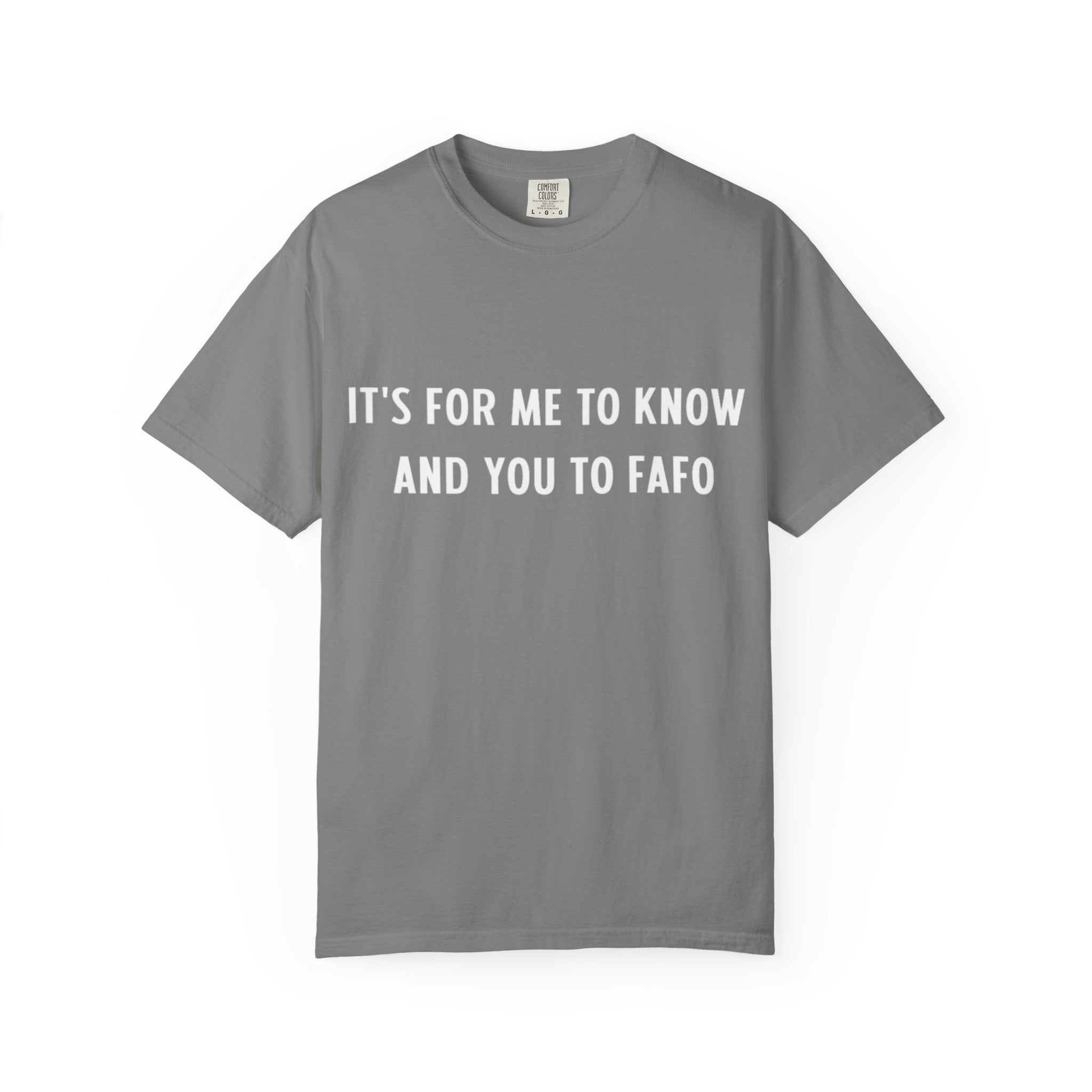 It’s For Me To Know | Funny Text Tee