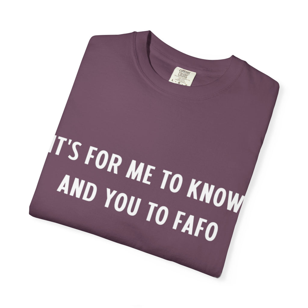 It’s For Me To Know | Funny Text Tee