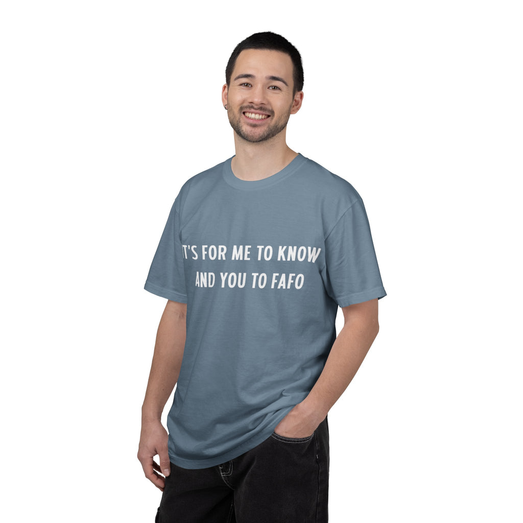 It’s For Me To Know | Funny Text Tee