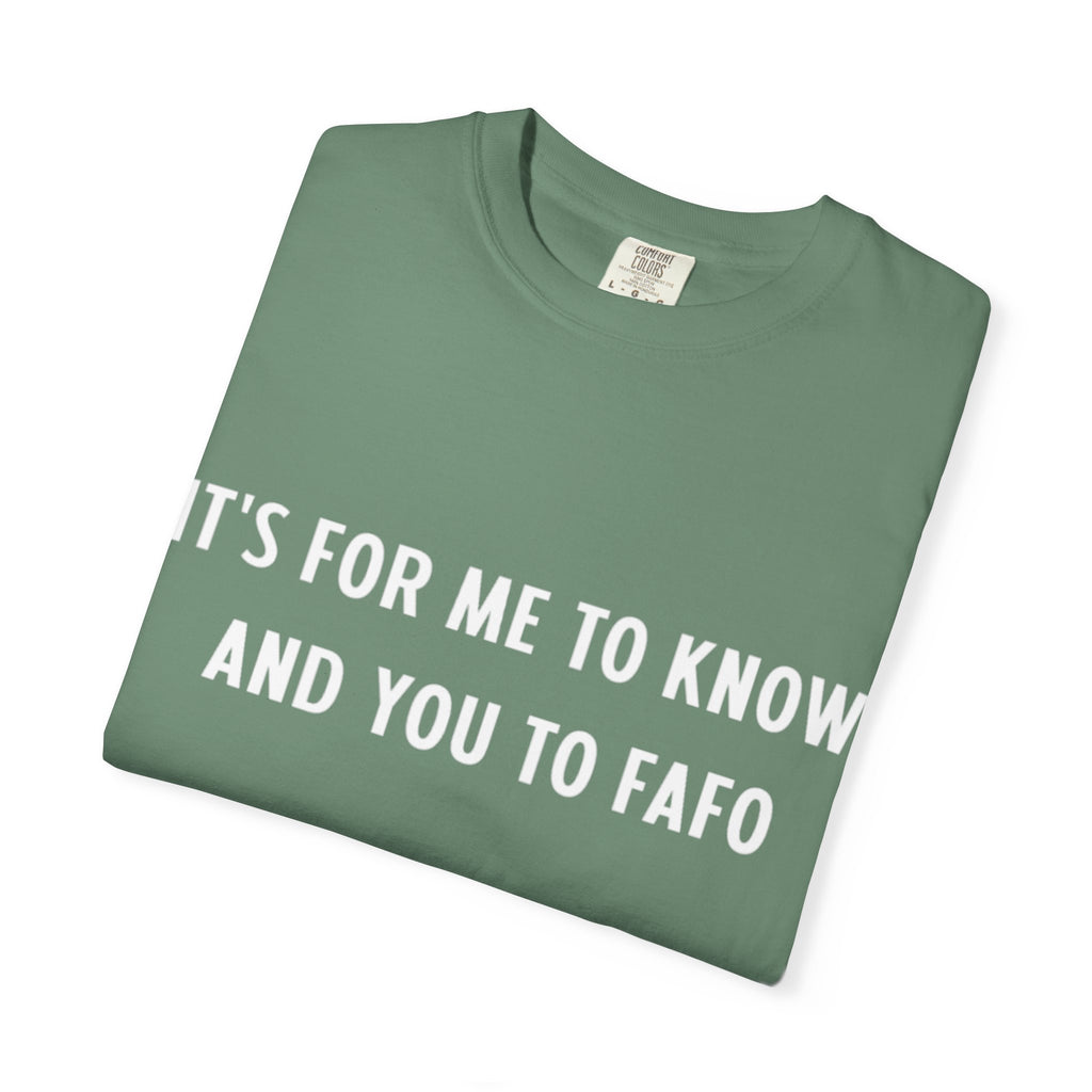 It’s For Me To Know | Funny Text Tee