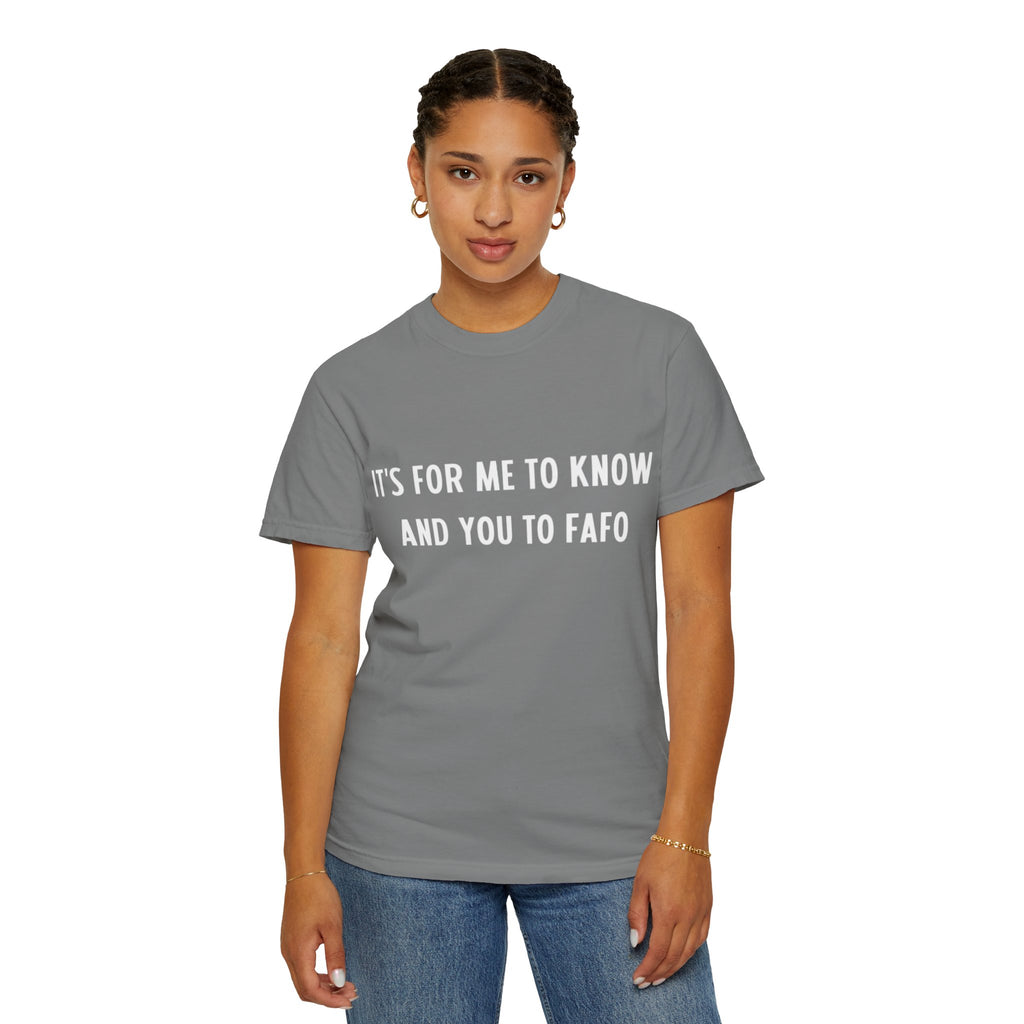 It’s For Me To Know | Funny Text Tee