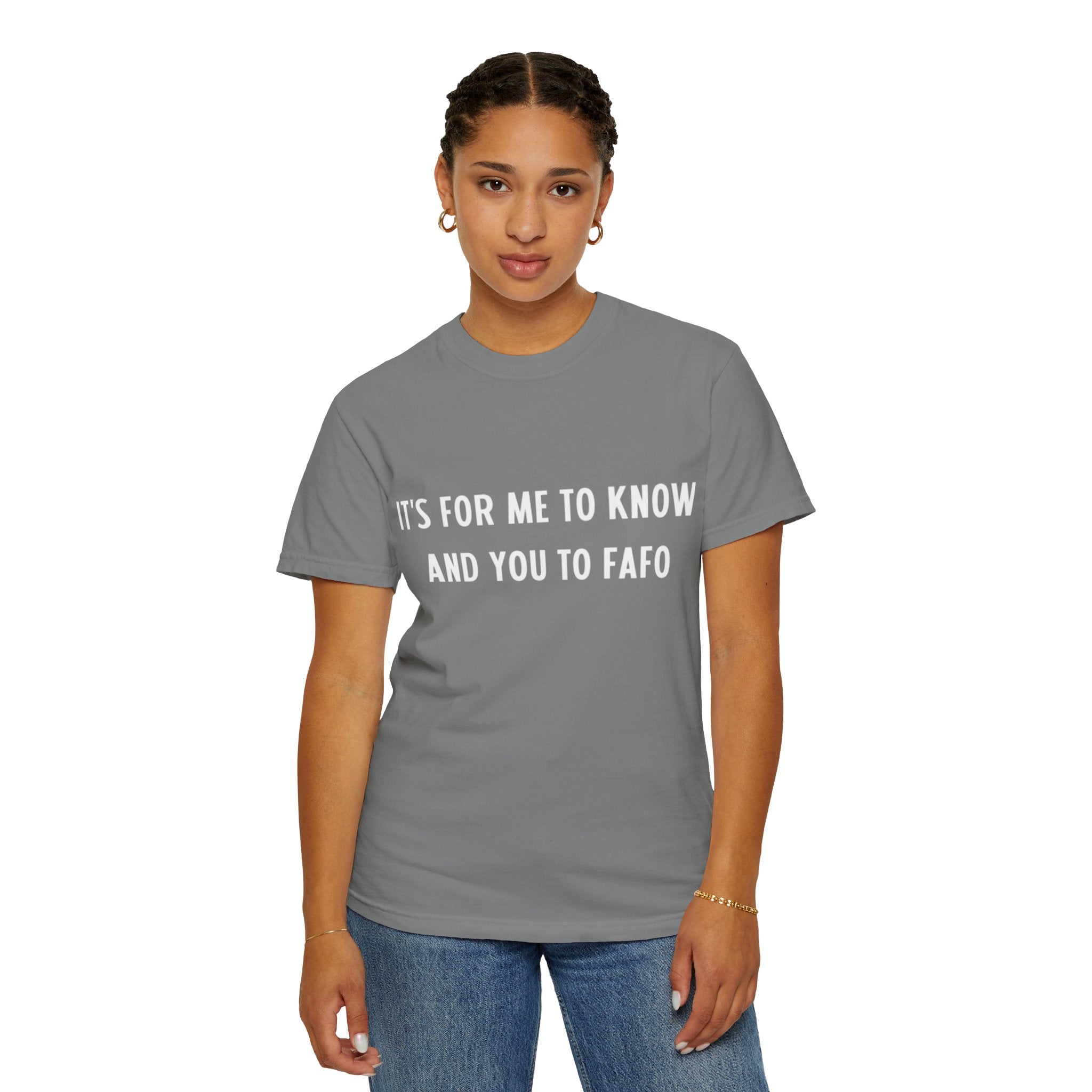 It’s For Me To Know | Funny Text Tee