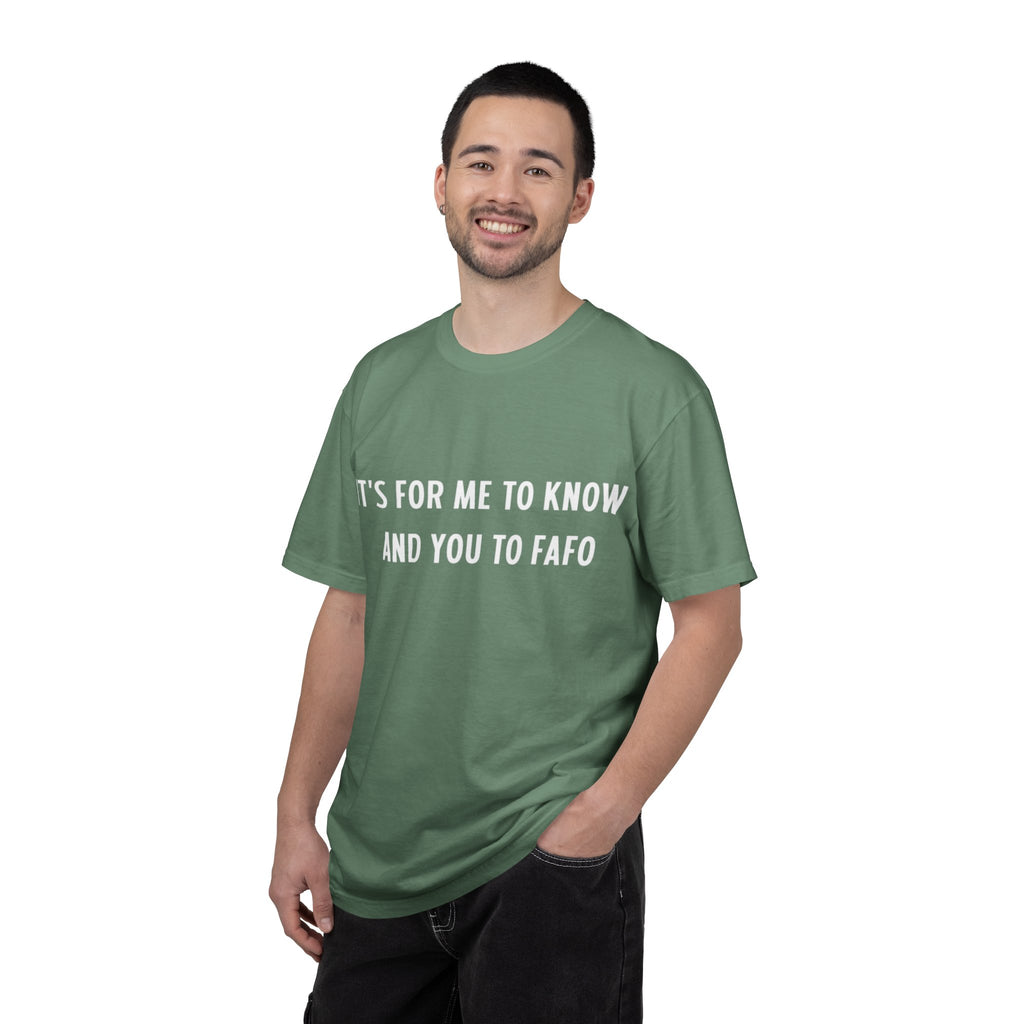 It’s For Me To Know | Funny Text Tee