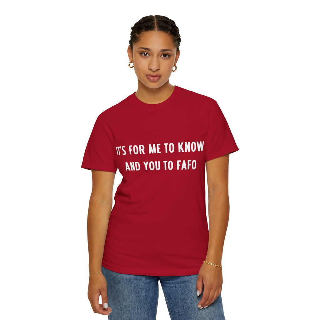 It’s For Me To Know | Funny Text Tee