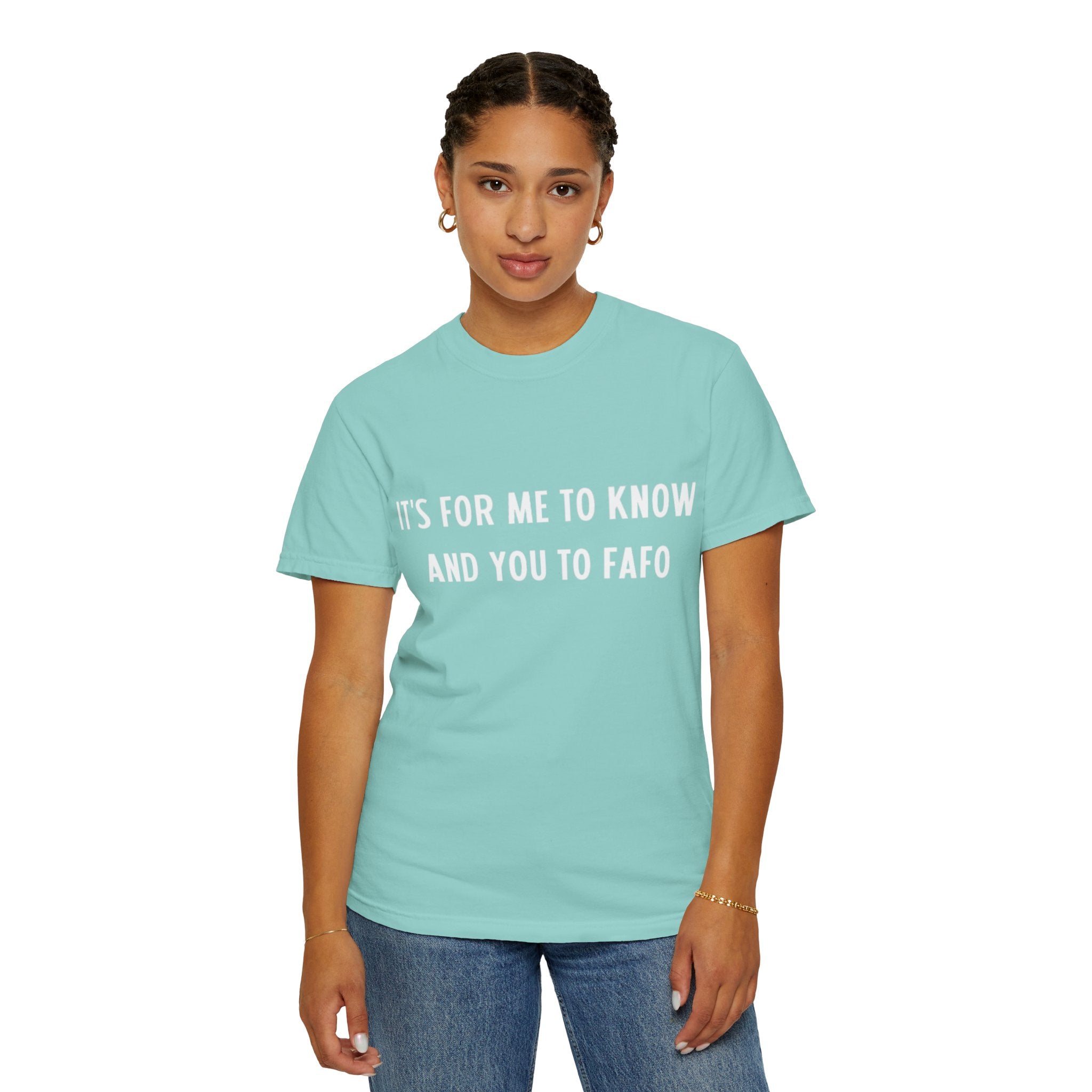 It’s For Me To Know | Funny Text Tee