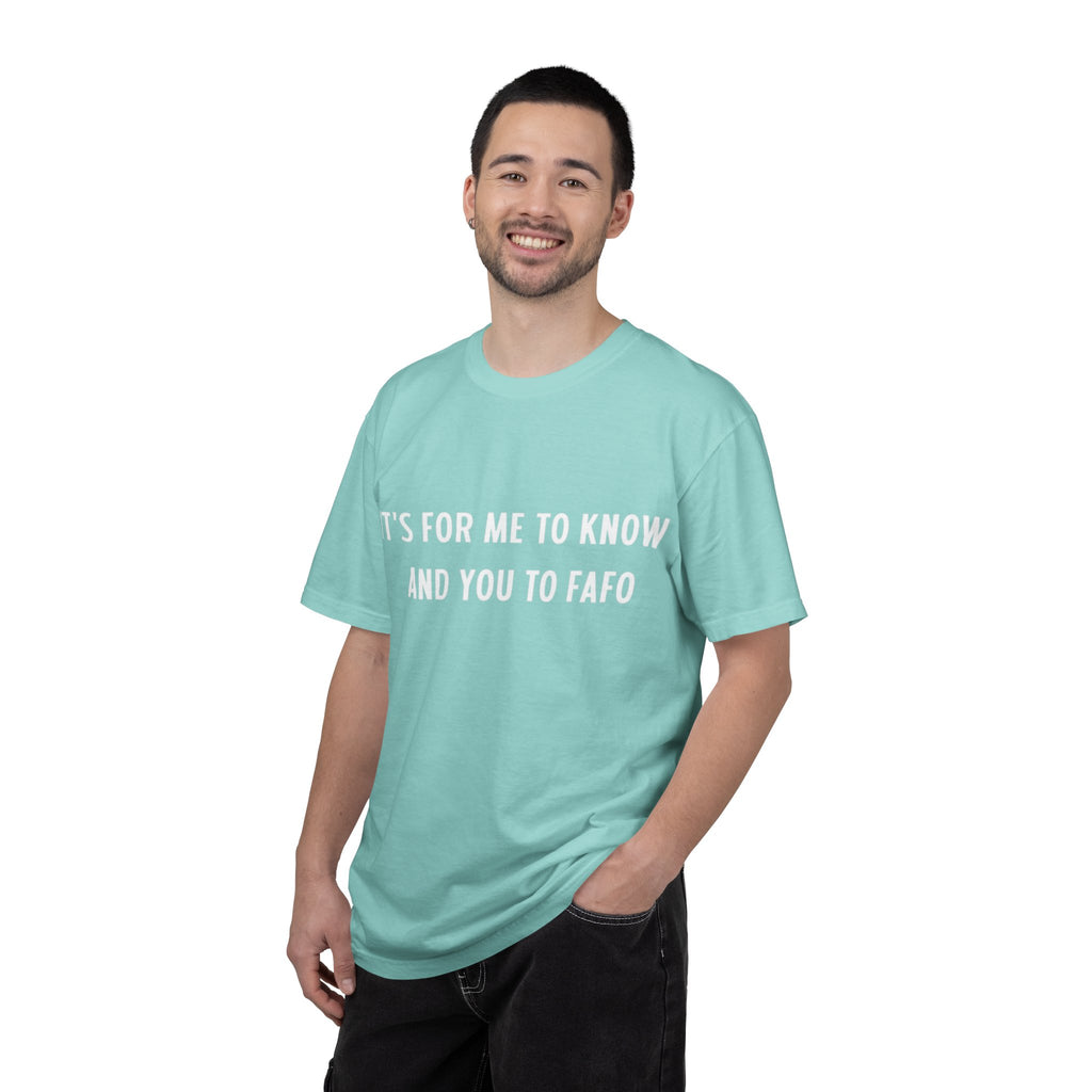 It’s For Me To Know | Funny Text Tee