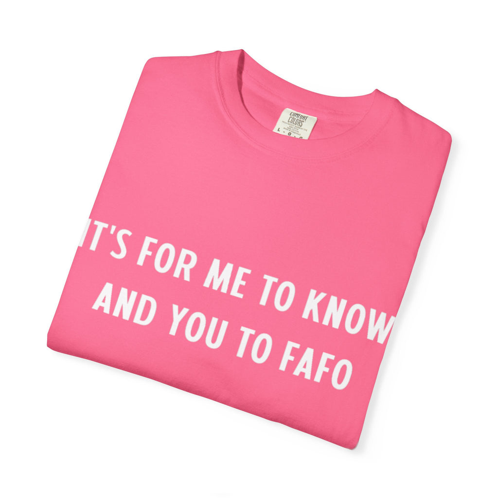 It’s For Me To Know | Funny Text Tee