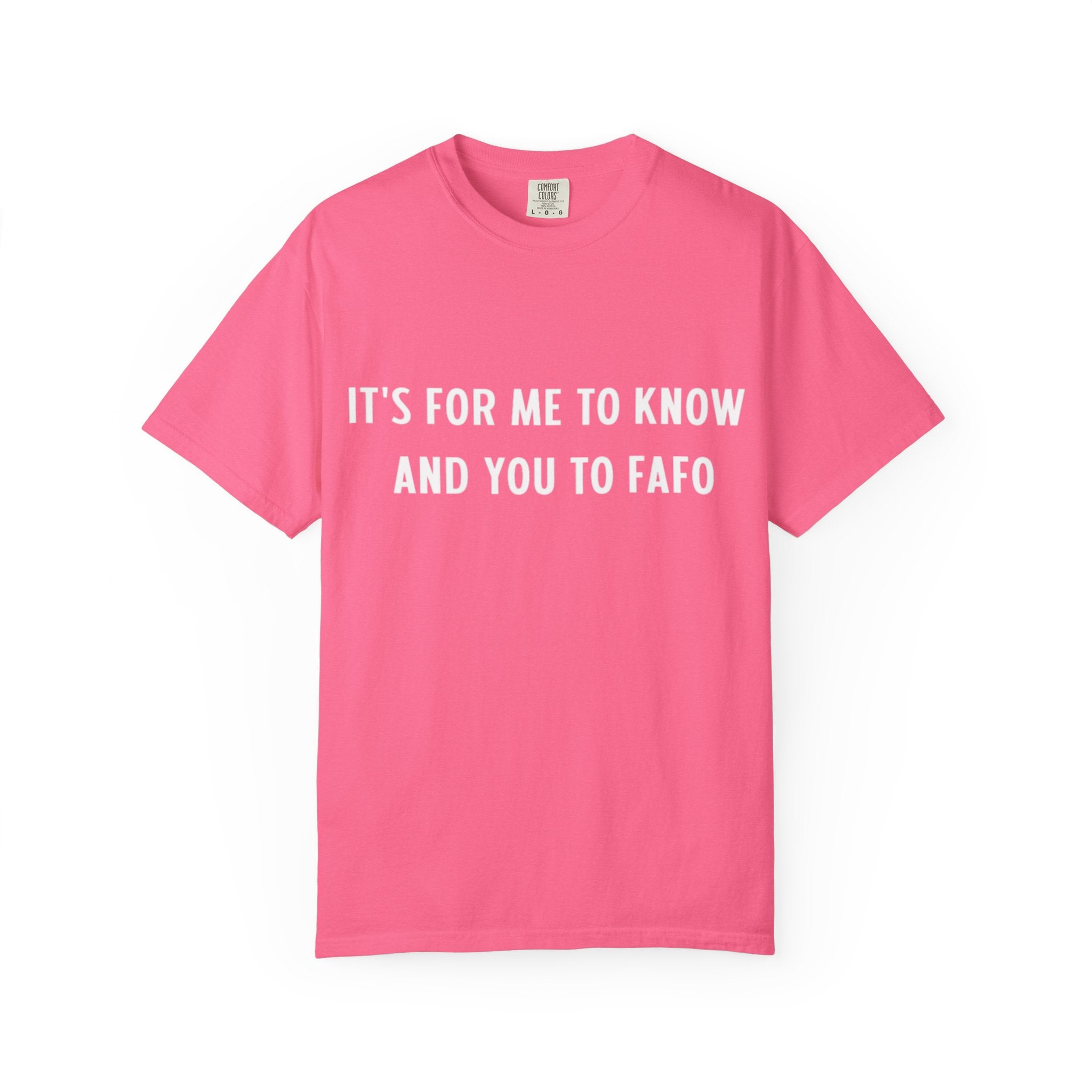 It’s For Me To Know | Funny Text Tee